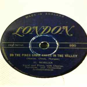 Al Morgan - Do The Pines Grow Green In The Valley / It's A Sin Mp3