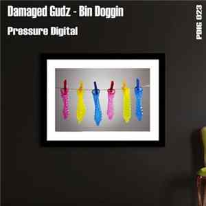 Damaged Gudz - Bin Doggin Mp3