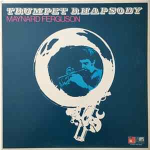 Maynard Ferguson - Trumphet Rhapsody Mp3