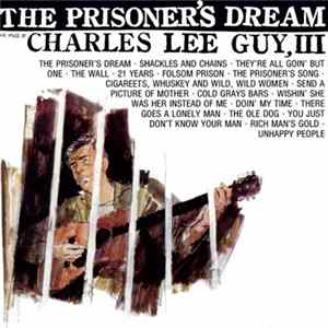Charles Lee Guy III - The Prisoner's Dream Mp3