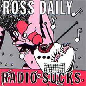Ross Daily - Radio Sucks Mp3