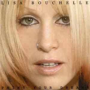Lisa Bouchelle - Paint Your Dreams Mp3
