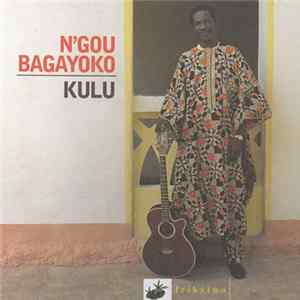N'Gou Bagayoko - Kulu Mp3