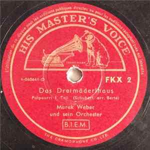 Marek Weber Und Sein Orchester - Das Dreimäderlhaus Mp3