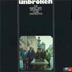 The Buddy Tate Celebrity Club Orchestra - Unbroken Mp3