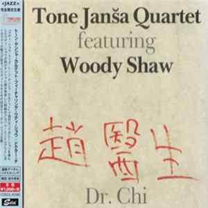 Tone Janša Kvartet Featuring Woody Shaw - Dr. Chi Mp3
