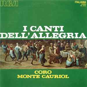 Coro Monte Cauriol - I Canti Dell'Allegria Mp3