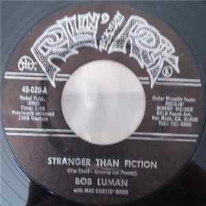 Bob Luman With Mac Curtis' Band - Stranger Than Fiction Mp3