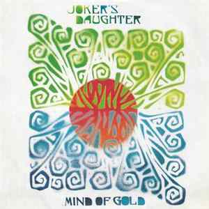 Joker's Daughter - Mind Of Gold Mp3