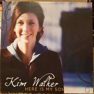 Kim Walker - Here Is My Song Mp3