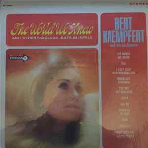 Bert Kaempfert And His Orchestra - The World We Knew Mp3