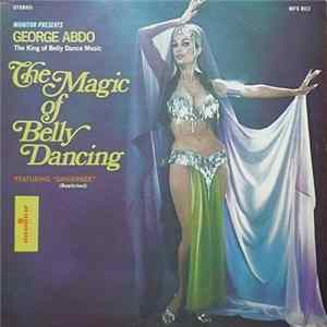 George Abdo And His "Flames Of Araby" Orchestra - The Magic Of Belly Dancing Mp3