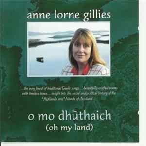 Anne Lorne Gillies - O Mo Dhuthaich Mp3