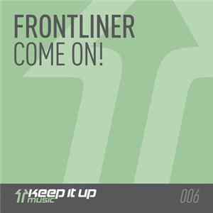 Frontliner - Come On! Mp3