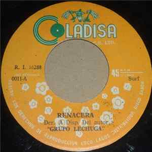 Grupo Lechuga - Renacerá Mp3