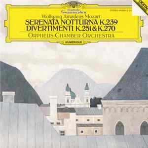 Wolfgang Amadeus Mozart - Orpheus Chamber Orchestra - Serenata Notturna K.239. Divertimenti K.251 & K.270 Mp3