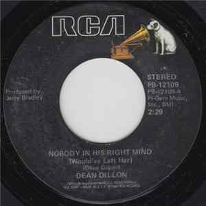 Dean Dillon - Nobody In His Right Mind / Smelling Like A Rose Mp3