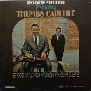 Thumbs Carllile - Roger Miller Presents Thumbs Carllile Mp3