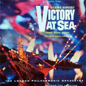 The London Philharmonic Orchestra, U.S. Armed Forces Symphony - Victory At Sea / Symphonic Suite Of Service Anthems Mp3