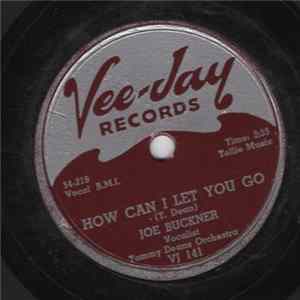 Tommy Deans Orchestra, Joe Buckner - How Can I Let You Go / Why Don't Chu Mp3