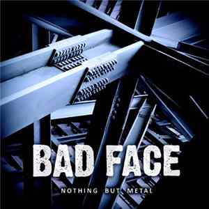 Bad Face - Nothing But Metal Mp3