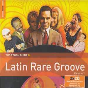 Various - The Rough Guide To Latin Rare Groove (Volume 1) Mp3