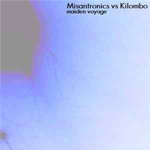 Misantronics vs Kilombo - Maiden Voyage Mp3