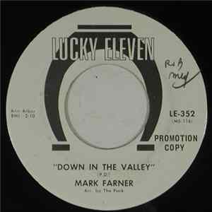 Mark Farner - Down In The Valley / I Got News For You Mp3