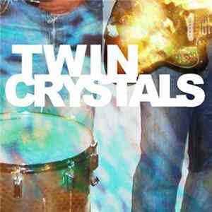 Twin Crystals - No Clinics Mp3