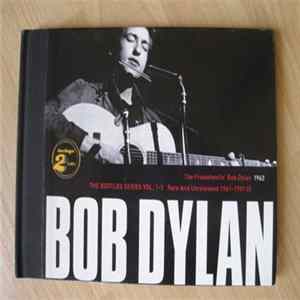 Bob Dylan - The Freewheelin' Bob Dylan / The Bootleg Series Volumes 1 - 3 [Rare & Unreleased] 1961-1991 Mp3