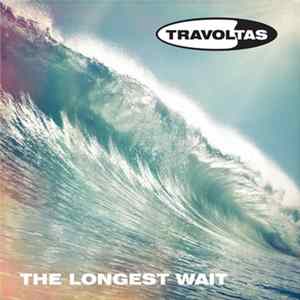 Travoltas - The Longest Wait Mp3