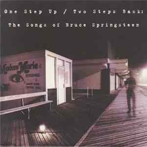 Various - One Step Up / Two Steps Back: The Songs Of Bruce Springsteen Mp3