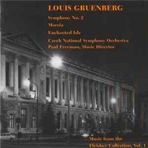 Louis Gruenberg / Czech National Symphony Orchestra • Paul Freeman - Symphony No. 2 • Marcia • Enchanted Isle Mp3