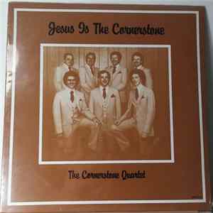 The Cornerstone Quartet - Jesus Is The Cornerstone Mp3