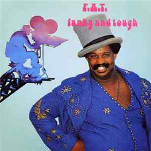 F.A.T. - Funky And Tough Mp3
