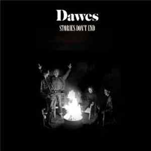 Dawes - Stories Don't End Mp3