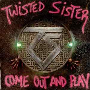 Twisted Sister - Come Out And Play Mp3
