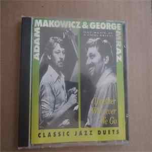 Adam Makowicz & George Mraz - Together Wherever We Go Mp3