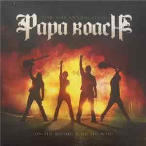 Papa Roach - Time For Annihilation.... On The Record & On The Road Mp3