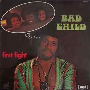 Bad Child - First Fight Mp3