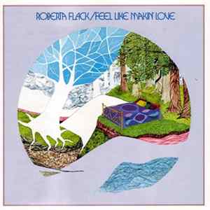 Roberta Flack - Feel Like Makin' Love Mp3