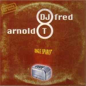 DJ Fred & Arnold T - Jungle Spirit Mp3