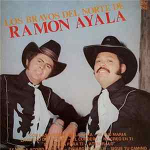 Los Bravos del Norte de Ramón Ayala - Con Las Puertas En La Cara Mp3