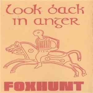 Look Back In Anger - Foxhunt Mp3