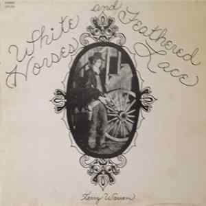Terry Warren - White Horses And Feathered Lace Mp3