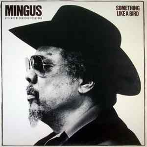 Charles Mingus - Something Like A Bird Mp3