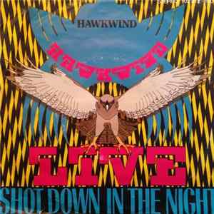 Hawkwind - Live - Shot Down In The Night Mp3