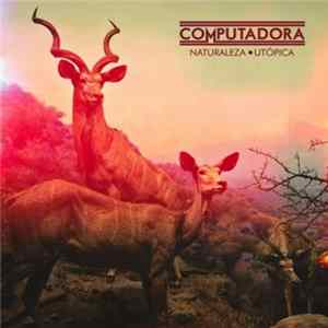 Computadora - Naturaleza Utópica Mp3