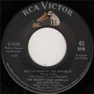 The Robert Shaw Chorale And Orchestra - Battle Hymn Of The Republic / Star Spangled Banner Mp3