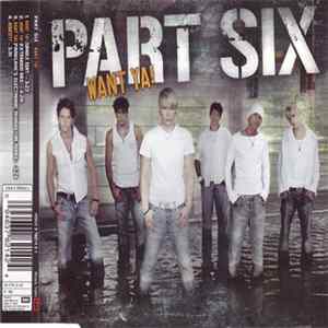 Part Six - Want Ya! Mp3